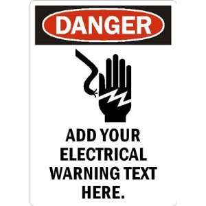 DangerADD YOUR ELECTRICAL WARNING TEXT HERE. Laminated Vinyl Sign, 10 