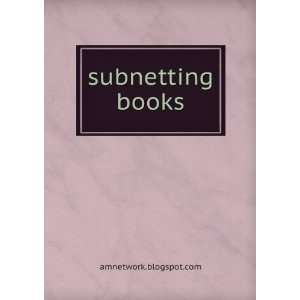  subnetting books amnetwork.blogspot Books