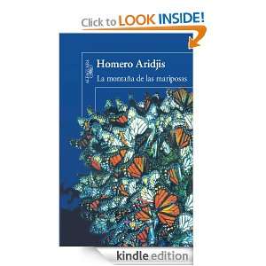 La montaña de las mariposas (Spanish Edition) Homero Aridjis  