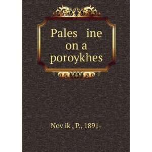  Pales ine on a poroykhes P., 1891  NovÌ£ikÌ£ Books