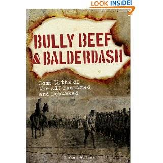 Bully Beef and Balderdash Some Myths of the AIF Examined and Debunked 