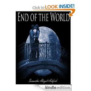 End Of The World Samantha Abigail Ashford  Kindle Store
