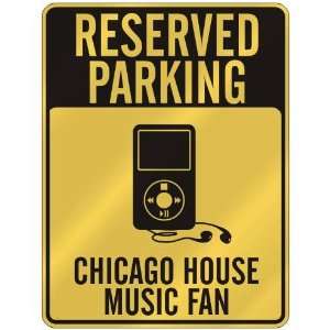  RESERVED PARKING  CHICAGO HOUSE MUSIC FAN  PARKING SIGN 
