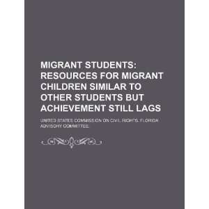   migrant children similar to other students but achievement still lags