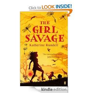 The Girl Savage Katherine Rundell  Kindle Store
