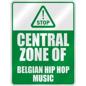  STOP  CENTRAL ZONE OF BELGIAN HIP HOP  PARKING SIGN 