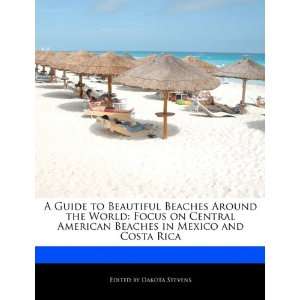 Beautiful Beaches Around the World Focus on Central American Beaches 