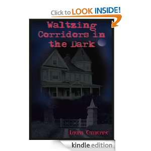 Waltzing Corridors in the Dark Laura Catherine  Kindle 
