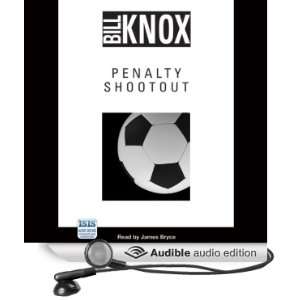  Penalty Shootout (Audible Audio Edition) Bill Knox, James 