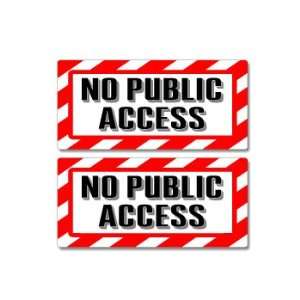 No Public Access Sign   Alert Warning   Set of 2   Window 