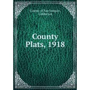  County Plats, 1918 California County of San Joaquin 