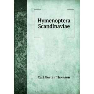  Hymenoptera Scandinaviae Carl Gustav Thomson Books
