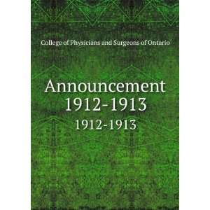  Announcement. 1912 1913 College of Physicians and 