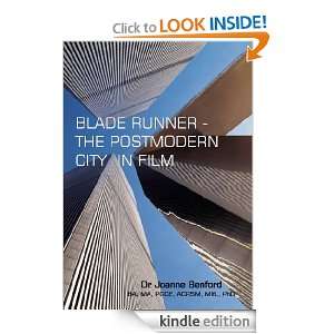 BLADE RUNNER   THE POSTMODERN CITY IN FILM Joanne Benford, Dr Joanne 