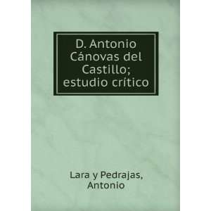  D. Antonio CÃ¡novas del Castillo; estudio crÃ­tico 