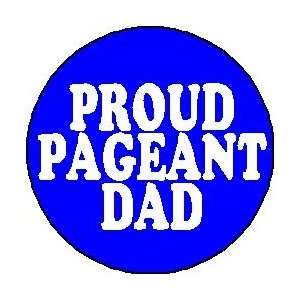   DAD 1.25 Pinback Button Badge / Pin ~ Beauty Queen 