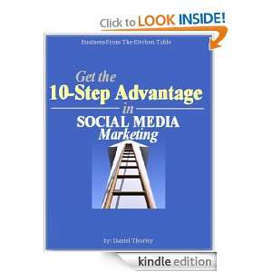 Get The 10 Step Advantage in Social Media Marketing Daniel Thorley 