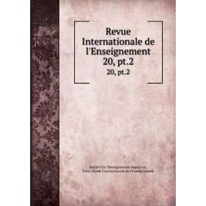 Enseignement. 20, pt.2 Paris. Revue Internationale de lenseignement 