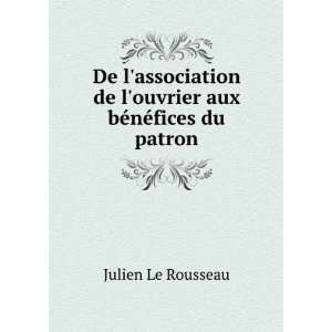   bÃ©nÃ©fices du patron (French Edition) Julien Le Rousseau Books