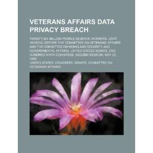  Veterans Affairs data privacy breach twenty six million people 