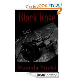 Black Rose   Book 1 Namida Yuuki  Kindle Store