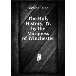   , Tr. by the Marquess of Winchester Nicolas Talon  Books