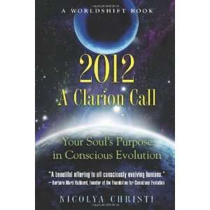  2012 A Clarion Call Your Souls Purpose in Conscious 