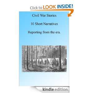 Civil War Stories 10 Short Narratives, Illustrated, Annotated J W 