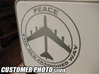 B52 Peace the old Fashioned Way Decal Sticker Graphic  