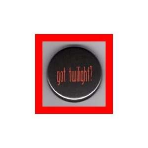  Got Twilight Edward Cullen 1 Inch Button 