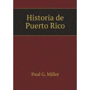   de Puerto Rico Paul G. (Paul Gerard), 1875 1952 Miller Books