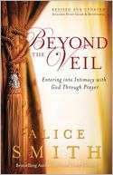 Beyond the Veil Entering into Alice Smith