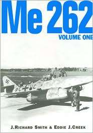 Me 262 Volume One, (1903223105), J Richard Smith, Textbooks   Barnes 