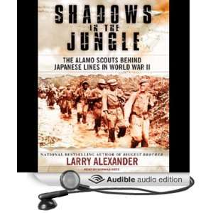 Shadows in the Jungle The Alamo Scouts Behind Japanese Lines in World 