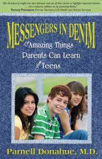   Messengers in Denim The Amazing Things Parents Can 