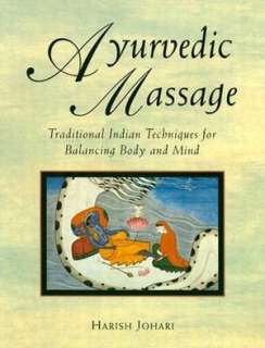   Massage Traditional Indian Techniques for Balancing Body and Mind