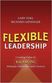 Flexible Leadership Creating Value by Balancing Multiple Challenges 