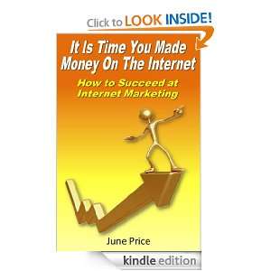 It Is Time You Made Money On The Internet How to Succeed at Internet 