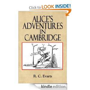 Alices Adventures in Cambridge R. C. Evarts, E. L. Barron  