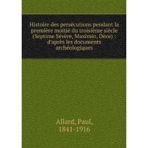   les documents archÃ©ologiques Paul, 1841 1916 Allard Books