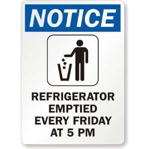   Emptied Every Friday At 5 Pm (with Graphic) Aluminum Sign, 18 x 12