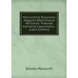   Alphonso Capecelatro . (Latin Edition) Orazio Marucchi Books