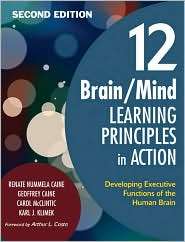 12 Brain/Mind Learning Principles in Action Developing Executive 