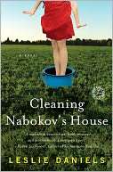   Cleaning Nabokovs House by Leslie Daniels 