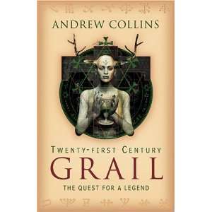   Grail The Quest for a Legend [Hardcover] Andrew Collins Books