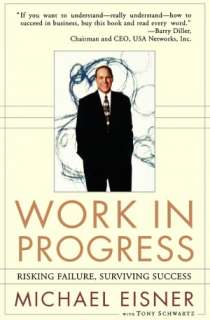   NOBLE  Work In Progress by Michael D. Eisner, Hyperion  Paperback