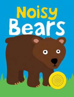   Bright Baby Noisy Bears by Roger Priddy, St. Martins 
