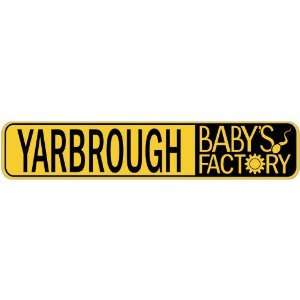   YARBROUGH BABY FACTORY  STREET SIGN