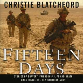 Fifteen Days Stories of Bravery, Friendship, Life and Death from 