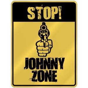  New  Stop  Johnny Zone  Parking Sign Name